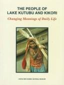 The people of Lake Kutubu and Kikori: changing meanings of daily life