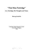 That man Partridge: E.A. Partidge, his thoughts and times