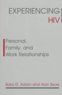 Experiencing HIV: personal, family, and work relationships