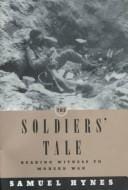 The soldiers' tale: bearing witness to modern war