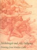 Michelangelo and his influence: drawings from Windsor Castle