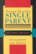 Growing up with a single parent: what hurts, what helps