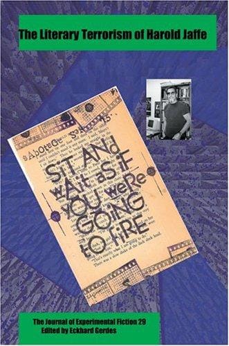 The Literary Terrorism of Harold Jaffe: The Journal of Experimental Fiction 29