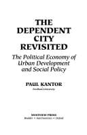The dependent city revisited: the political economy of urban development and social policy