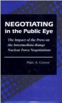 Negotiating in the public eye: the impact of the press on the intermediate-range nuclear force negotiations