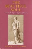 The beautiful soul: aesthetic morality in the eighteenth century