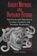 Absent mothers and orphaned fathers: narcissism and abjection in Lessing's aesthetic and dramatic production
