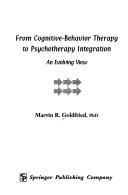 From cognitive-behavior therapy to psychotherapy integration: an evolving view