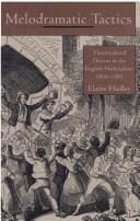 Melodramatic tactics: theatricalized dissent in the English marketplace, 1800-1885