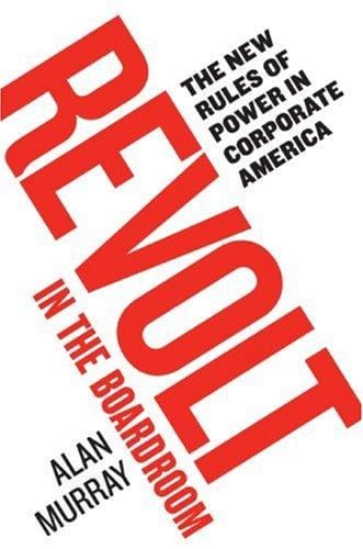 Revolt in the Boardroom: The New Rules of Power in Corporate America