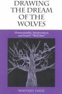 Drawing the dream of the wolves: homosexuality, interpretation, and Freud's "Wolf Man"