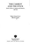 The carrot and the stick: Israel's policy in Judaea and Samaria, 1967-68