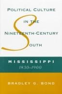 Political culture in the nineteenth-century South: Mississippi, 1830-1900