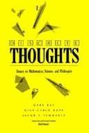 Discrete thoughts: essays on mathematics, science, and philosophy