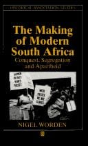 The making of modern South Africa: conquest, segregation and apartheid