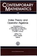 Index theory and operator algebras: proceedings of a CBMS regional conference held August 6-10, 1991 with support from the National Science Foundation