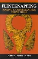 Flintknapping: making and understanding stone tools