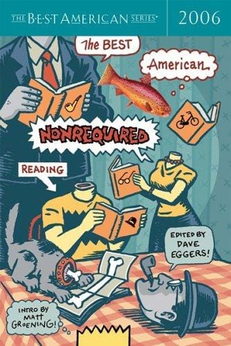 The Best American Nonrequired Reading 2006 (The Best American Series (TM))