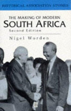 The making of modern South Africa: conquest, segregation, and apartheid
