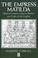 The Empress Matilda: queen consort, queen mother, and lady of the English