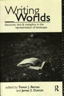 Writing worlds: discourse, text, and metaphor in the representation of landscape