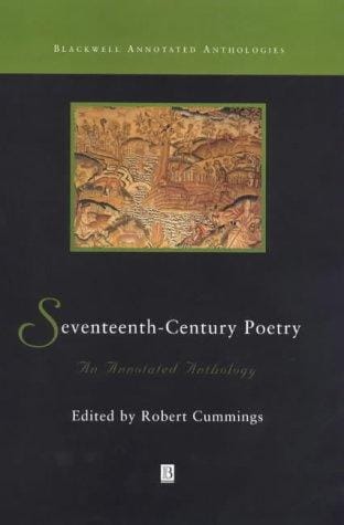 Seventeenth-Century Poetry: An Annotated Anthology (Blackwell Annotated Anthologies)