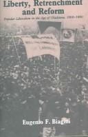 Liberty, retrenchment, and reform: popular liberalism in the Age of Gladstone, 1860-1880