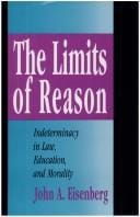 The limits of reason: indeterminacy in law, education, and morality