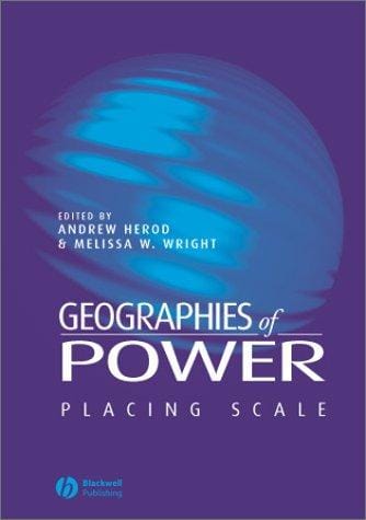 Geographies of Power: Placing Scale