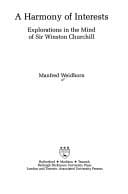 A harmony of interests: explorations in the mind of Sir Winston Churchill