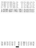 Future tense: a new art for the nineties