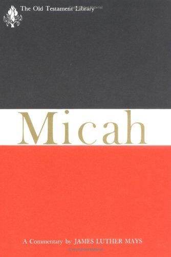 Micah: A Commentary (Old Testament Library)