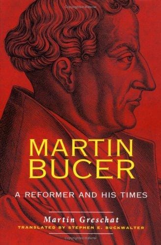 Martin Bucer: A Reformer and His Times