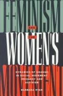 Feminism and the women's movement: dynamics of change in social movement ideology, and activism
