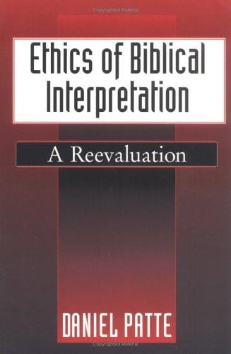 Ethics of biblical interpretation: a reevaluation