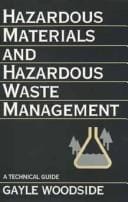 Hazardous materials and hazardous waste management: a technical guide