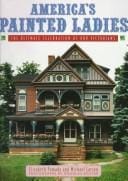 America's painted ladies: the ultimate celebration of our Victorians
