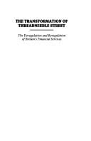 The transformation of Threadneedle Street: the deregulatio and reregulation of Britain's financial services