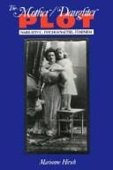 The mother/daughter plot: narrative, psychoanalysis, feminism