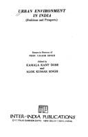 Urban environment in India: problems and prospects : essays in honour of Prof. Ujagir Singh