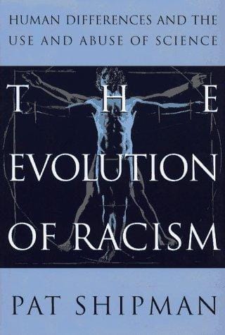 The evolution of racism: human differences and the use and abuse of science