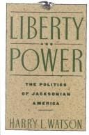 Liberty and power: the politics of Jacksonian America