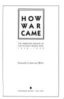 How war came: the immediate origins of the Second World War, 1938-1939