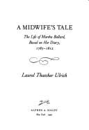 A midwife'stale: the life of Martha Ballard, based on her diary, 1785-1812