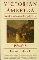 Victorian America: transformations in everyday life, 1876-1915