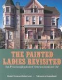 The painted ladies revisited: San Francisco's resplendent Victorians inside and out