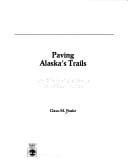 Paving Alaska's trails: the work of the Alaska Road Commission
