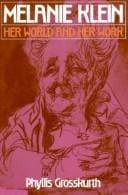 Melanie Klein: her world and her work