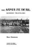Following the Santa Fe trail: a guide for modern travelers