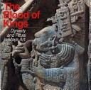 The blood of kings: dynasty and ritual in Maya art